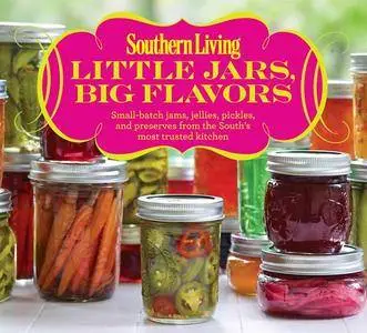 Southern Living - Little Jars, Big Flavors