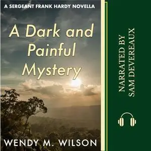 «A Dark and Painful Mystery» by Wendy M. Wilson