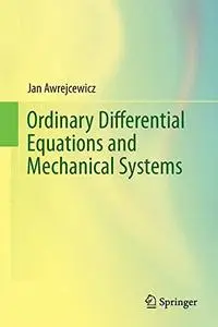 Ordinary Differential Equations and Mechanical Systems (Repost)