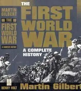 The First World War: A Complete History (Repost)