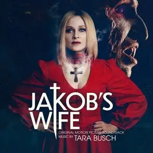 Tara Busch - Jakob's Wife (Original Motion Picture Soundtrack) (2021)
