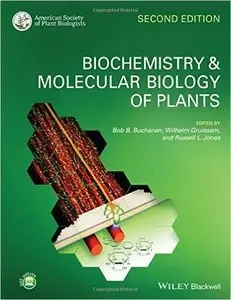 Biochemistry and Molecular Biology of Plants (2nd Edition)