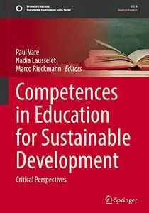 Competences in Education for Sustainable Development: Critical Perspectives