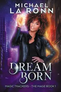 «Dream Born» by Michael La Ronn