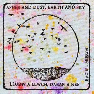 Rachel Musson - Ashes and Dust, Earth and Sky (Lludw a Llwch, Daear a Nef) (2024) [Official Digital Download 24/48]