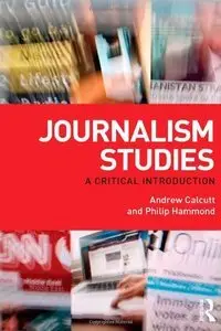 Journalism Studies: A Critical Introduction (Repost)