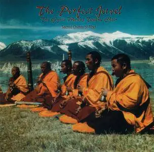 The Gyuto Monks Tantric Choir - The Perfect Jewel: Sacred Chants Of Tibet (2002)