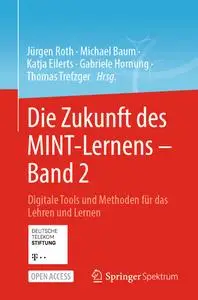 Die Zukunft des MINT-Lernens – Band 2