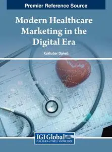 Modern Healthcare Marketing in the Digital Era