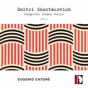 Eugenio Catone - Shostakovich - Complete Piano Works, Vol. 1 (2022) [Official Digital Download 24/88]