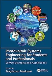 Photovoltaic Systems Engineering for Students and Professionals