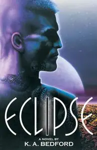 «Eclipse» by K. A. Bedford