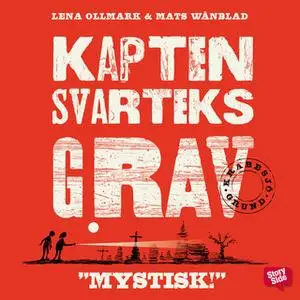 «Kapten Svarteks grav» by Lena Ollmark,Mats Wänblad