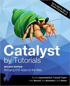 Catalyst by Tutorials: Bringing IOS Apps to the Mac, Second Edition