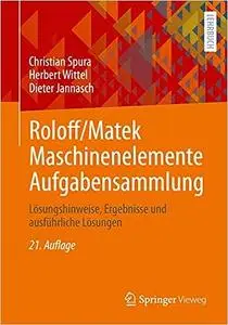 Roloff/Matek Maschinenelemente Aufgabensammlung, 21. Auflage