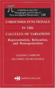 Unbounded Functionals in the Calculus of Variations: Representation, Relaxation, and Homogenization [Repost]