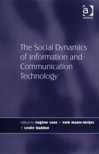 The Social Dynamics of Information and Communication Technology (Repost)