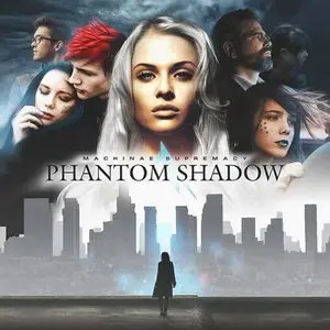 Machinae Supremacy - Phantom Shadow (2014)
