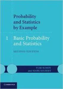 Probability and Statistics by Example: Volume 1, Basic Probability and Statistics (Repost)