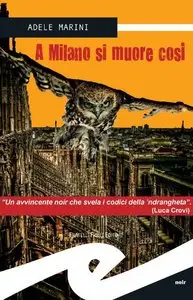 Adele Marini - A Milano si muore così