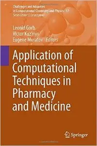 Application of Computational Techniques in Pharmacy and Medicine