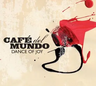 Café del mundo - Dance of Joy (2015)