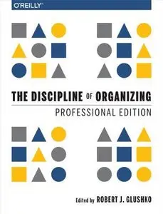 The Discipline of Organizing (Professional Edition)