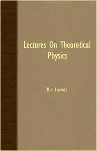 Lectures on theoretical physics