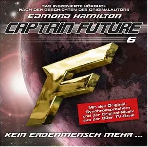 Edmond Hamilton - The Return of Captain Future - Folge 1-6