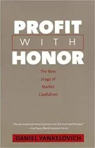 Profit with Honor: The New Stage of Market Capitalism