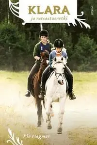 «Klara ja ratsastusretki» by Pia Hagmar