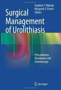 Surgical Management of Urolithiasis: Percutaneous, Shockwave and Ureteroscopy [Repost]