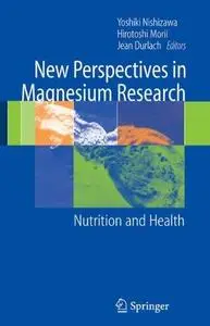 New perspectives in magnesium research: Nutrition and health