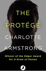 «The Protégé» by Charlotte Armstrong