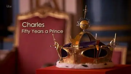 ITV - Charles: 50 Years a Prince (2019)