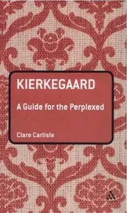 Kierkegaard: A Guide for the Perplexed (repost)