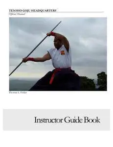 Tensho Goju Headquarters. Instructor Guide Book