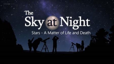 BBC The Sky at Night - Stars: A Matter of Life and Death (2020)