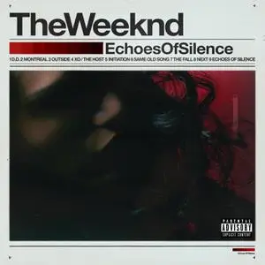 The Weeknd - Echoes Of Silence (2011/2021) [Official Digital Download]