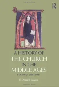 A History of the Church in the Middle Ages (2nd edition) [Repost]