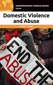 Domestic Violence and Abuse: A Reference Handbook (Contemporary World Issues)
