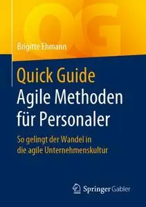 Quick Guide Agile Methoden für Personaler: So gelingt der Wandel in die agile Unternehmenskultur (Repost)