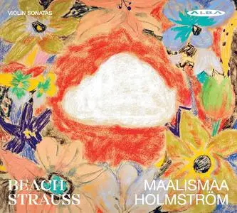 Eriikka Maalismaa, Emil Holmström - Richard Strauss, Amy Beach: Violin Sonatas (2021)