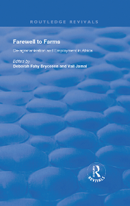 Farewell to Farms : De-Agrarianisation and Employment in Africa (Routledge Revivals)