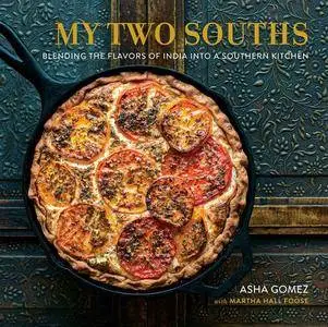 My Two Souths: Blending the Flavors of India into a Southern Kitchen [Repost]