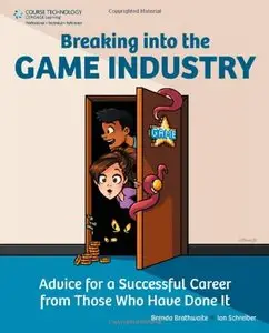 Breaking Into the Game Industry: Advice for a Successful Career from Those Who Have Done It (Repost)
