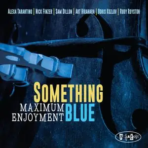 Something Blue - Maximum Enjoyment (2019) [Official Digital Download 24/88]