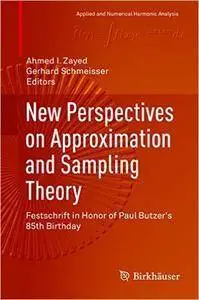 New Perspectives on Approximation and Sampling Theory [repost]