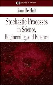 Stochastic Processes in Science, Engineering and Finance