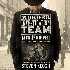 Murder Investigation Team: Jack the Ripper - A 21st Century Investigation